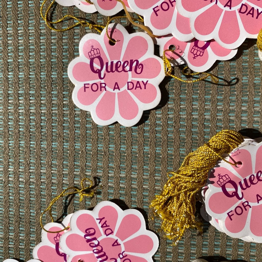 New Queen for a Day tags!